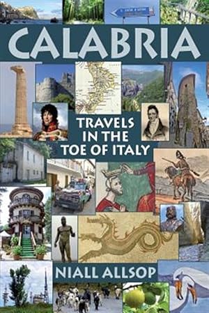 Immagine del venditore per Calabria : Travels in the Toe of Italy venduto da GreatBookPrices