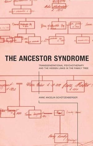 Immagine del venditore per Ancestor Syndrome : Transgenerational Psychotherapy and the Hidden Links in the Family Tree venduto da GreatBookPrices