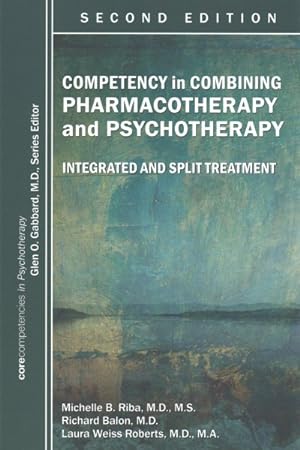 Seller image for Competency in Combining Pharmacotherapy and Psychotherapy : Integrated and Split Treatment for sale by GreatBookPrices