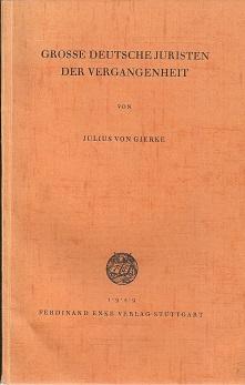 Seller image for Grosse deutsche Juristen der Vergangenheit in Reimsprchen. Mit Angaben ihres Lebenslaufes und ihrer Werke. Ein Hilfsbuch frden Rechtsunterricht. for sale by Antiquariat Axel Kurta