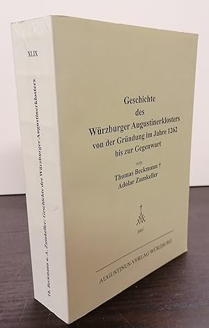 Geschichte des Würzburger Augustinerklosters von der Gründung im Jahre 1262 bis zur Gegenwart. Mi...