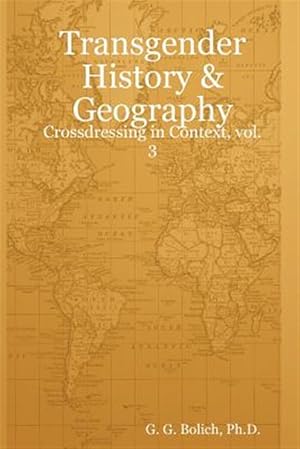 Seller image for Transgender History & Geography: Crossdressing in Context, vol. 3 for sale by GreatBookPrices