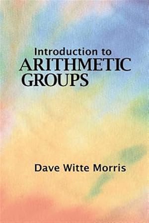 Image du vendeur pour Introduction to Arithmetic Groups mis en vente par GreatBookPrices