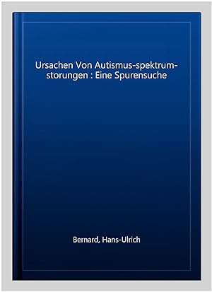 Seller image for Ursachen Von Autismus-spektrum-storungen : Eine Spurensuche -Language: german for sale by GreatBookPrices