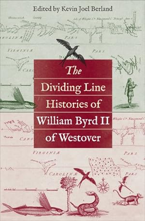 Seller image for Dividing Line Histories of William Byrd II of Westover for sale by GreatBookPrices
