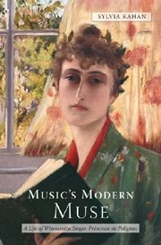 Imagen del vendedor de Music's Modern Muse : A Life of Winnaretta Singer, Princesse De Polignac a la venta por GreatBookPrices