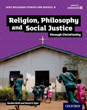 Immagine del venditore per Gcse Religious Studies For Edexcel B: Religion, Philosophy And Social Justice Through Christianity venduto da GreatBookPrices