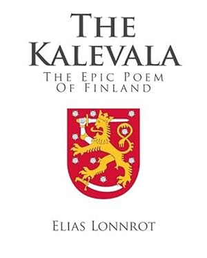 Imagen del vendedor de Kalevala : The Epic Poem of Finland a la venta por GreatBookPrices