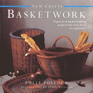 Seller image for Basketwork : 25 Practical Basket-Making Projects for Every Level of Experience for sale by GreatBookPrices
