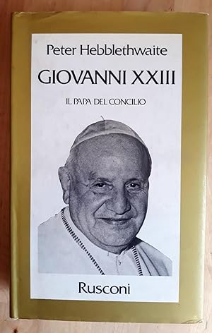 GIOVANNI XXIII. IL PAPA DEL CONCILIO