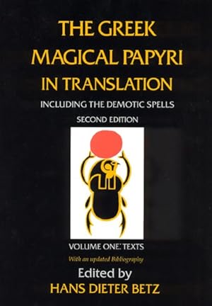 Immagine del venditore per Greek Magical Papyri in Translation : Including the Demonic Spells : Texts venduto da GreatBookPrices