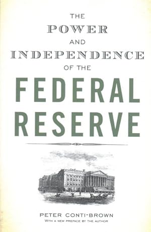 Imagen del vendedor de Power and Independence of the Federal Reserve a la venta por GreatBookPrices