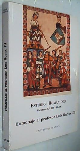Seller image for Estudios romnicos. Volumen 6: Homenaje al profesor Luis Rubio III for sale by Librera La Candela