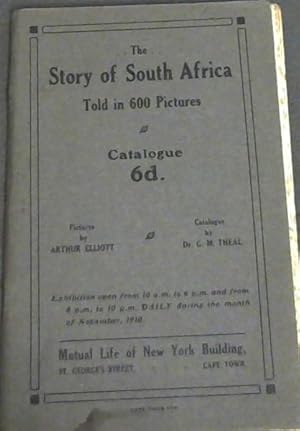 The Story of South Africa Told in 600 Pictures: Catalogue -Exhibition open from 10am to 6pm and f...
