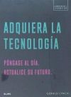 Bild des Verkufers fr Adquiera la tecnologa zum Verkauf von Agapea Libros