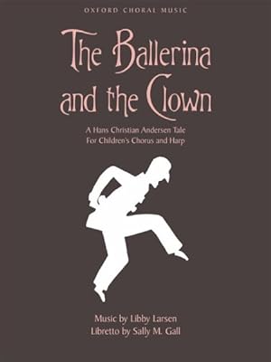 Seller image for Ballerina and the Clown : A Hans Christian Andersen Tale For Children's Chorus and Harp for sale by GreatBookPrices
