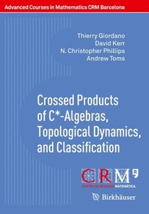 Imagen del vendedor de Crossed Products of C*-algebras, Topological Dynamics, and Classification a la venta por GreatBookPrices