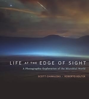 Image du vendeur pour Life at the Edge of Sight : A Photographic Exploration of the Microbial World mis en vente par GreatBookPrices