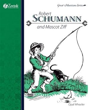 Seller image for Robert Schumann and Mascot Ziff for sale by GreatBookPrices