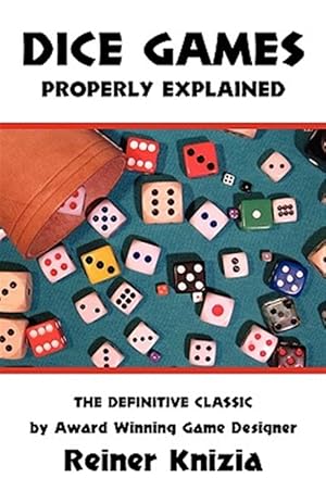 Image du vendeur pour Dice Games Properly Explained mis en vente par GreatBookPrices