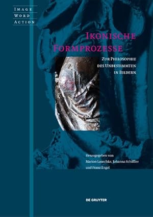 Seller image for Ikonische Formprozesse : Zur Philosophie Des Unbestimmten in Bildern -Language: german for sale by GreatBookPrices