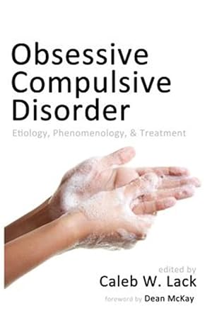 Image du vendeur pour Obsessive-Compulsive Disorder: Etiology, Phenomenology, and Treatment mis en vente par GreatBookPrices
