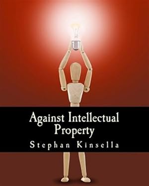 Seller image for Against Intellectual Property for sale by GreatBookPrices