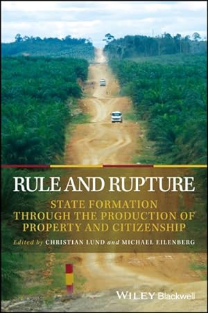 Seller image for Rule and Rupture : State Formation Through the Production of Property and Citizenship for sale by GreatBookPrices