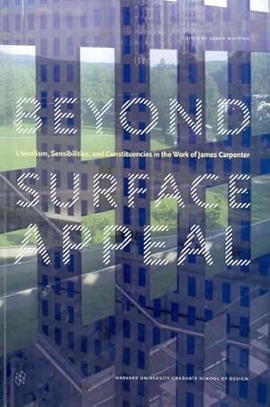 Bild des Verkufers fr Beyond Surface Appeal : Literalism, Sensibilities, and Constituencies in the Work of James Carpenter zum Verkauf von GreatBookPrices