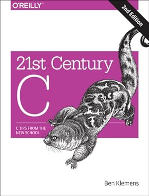 Bild des Verkufers fr 21st Century C : C Tips from the New School zum Verkauf von GreatBookPrices