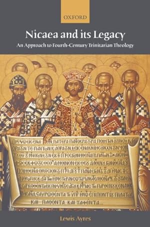 Seller image for Nicaea And Its Legacy : An Approach to Fourth-century Trinitarian Theology for sale by GreatBookPrices