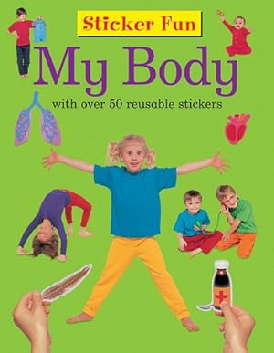 Seller image for My Body : With over 50 Reusable Stickers for sale by GreatBookPrices