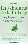 Seller image for La sabidura de la Tortuga. Sin prisa pero sin pausa for sale by Agapea Libros