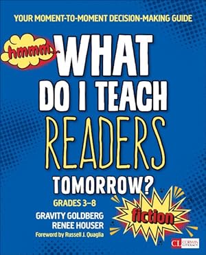 Image du vendeur pour What Do I Teach Readers Tomorrow? Fiction, Grades 3-8 : Your Moment-to-Moment Decision-Making Guide mis en vente par GreatBookPrices