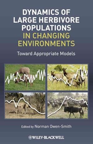 Immagine del venditore per Dynamics of Large Herbivore Populations in Changing Environments : Towards Appropriate Models venduto da GreatBookPrices