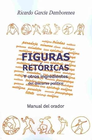 Imagen del vendedor de Figuras retoricas y otros ingredientes del discurso politico : Manual del orador -Language: spanish a la venta por GreatBookPrices