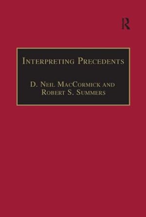 Image du vendeur pour Interpreting Precedents : A Comparative Study mis en vente par GreatBookPrices