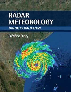 Imagen del vendedor de Radar Meteorology : Principles and Practice a la venta por GreatBookPrices