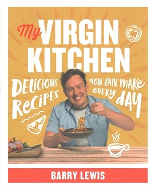 Imagen del vendedor de My Virgin Kitchen : Delicious Recipes You Can Make Every Day a la venta por GreatBookPrices
