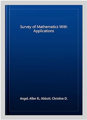 Image du vendeur pour Survey of Mathematics With Applications mis en vente par GreatBookPrices