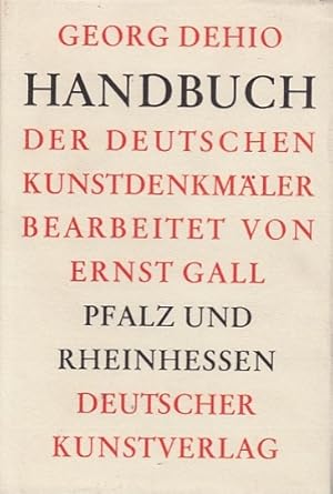 Pfalz und Rheinhessen. Handbuch der Deutschen Kunstdenkmäler; Neu bearb. v. E. Gall