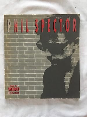 Phil Spector. Back to MONO (1958-1969)