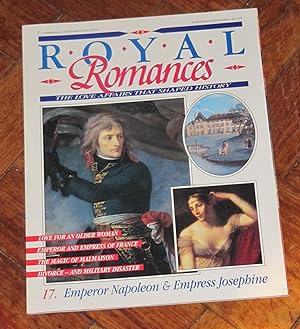 Royal Romances - Magazine 17 - Emperor Napoleon & Empress Josephine