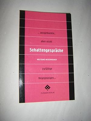 Bild des Verkufers fr Schattengesprche (signiert) zum Verkauf von Versandantiquariat Rainer Kocherscheidt