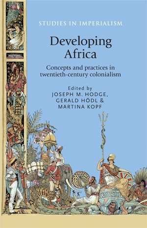 Immagine del venditore per Developing Africa : Concepts and Practices in Twentieth-Century Colonialism venduto da GreatBookPrices