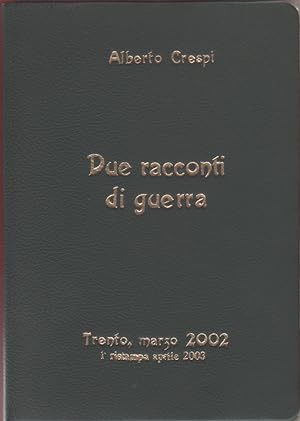 Seller image for Due racconti di guerra - Alberto Crespi for sale by libreria biblos