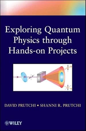 Immagine del venditore per Exploring Quantum Physics Through Hands-On Projects venduto da GreatBookPrices