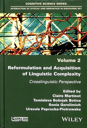 Bild des Verkufers fr Reformulation and Acquisition of Linguistic Complexity : Crosslinguistic Perspective zum Verkauf von GreatBookPrices