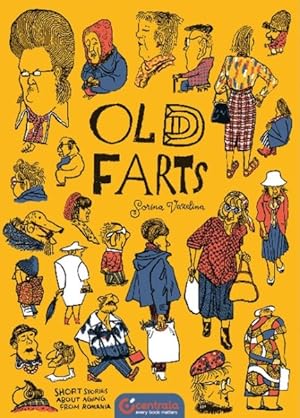 Immagine del venditore per Old Farts : Short Stories About Aging from Romania venduto da GreatBookPrices
