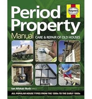 Imagen del vendedor de Period Property Manual : Care & Repair of Old Houses a la venta por GreatBookPrices